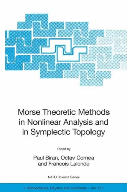 Morse Theoretic Methods in Nonlinear Analysis and in Symplectic Topology (English, Paul Biran | Octav Cornea | François LaLonde)