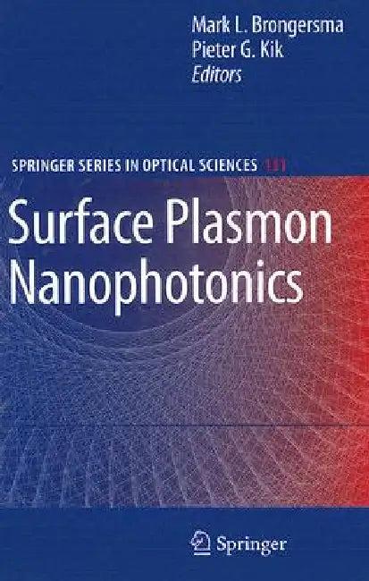 Surface Plasmon Nanophotonics (English, Mark L. Brongersma | Pieter G. Kik)