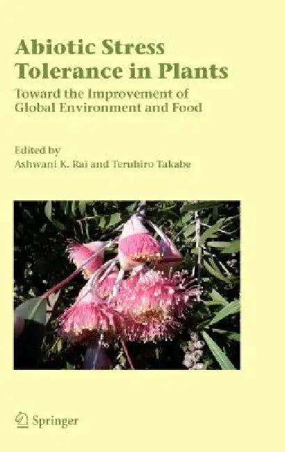 Abiotic Stress Tolerance in Plants (English, Ashwani K. Rai | Teruhiro Takabe)