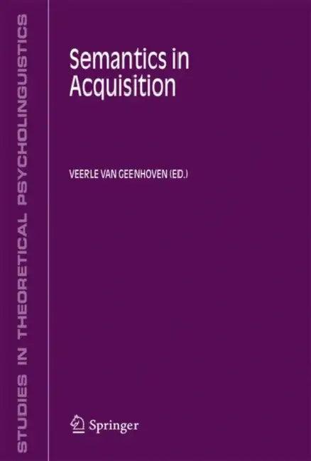 Semantics in Acquisition (English, Veerle Van Geenhoven)