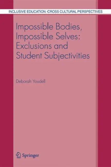 Impossible Bodies, Impossible Selves (English, Deborah Youdell)