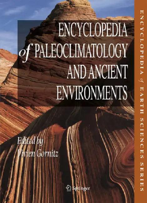 Encyclopedia of Paleoclimatology and Ancient Environments (English, Vivien Gornitz)