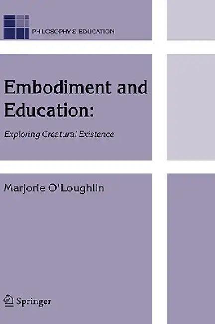 Embodiment and Education (English, Marjorie O'Loughlin)