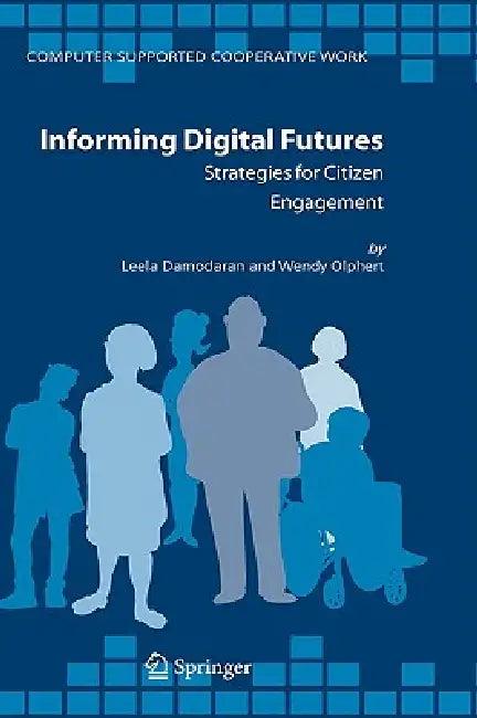 Informing Digital Futures (English, Leela Damodaran | Wendy Olphert)