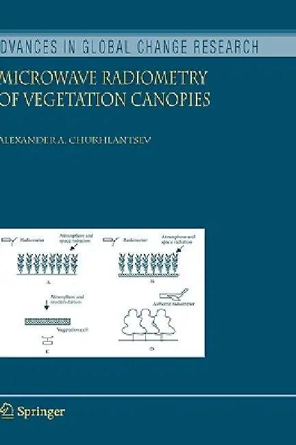 Microwave Radiometry of Vegetation Canopies (English, Alexander A. Chukhlantsev)
