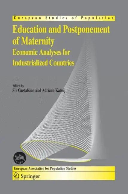 Education and Postponement of Maternity (English, Siv Gustafsson | Adriaan Kalwij)