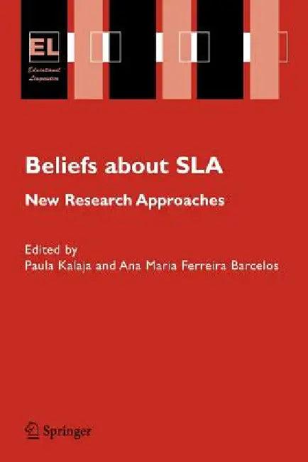 Beliefs about SLA (English, P. Kalaja | A. M. Ferreira Barcelos)