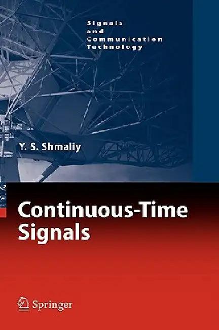 Continuous-Time Signals (English, Yuriy Shmaliy)