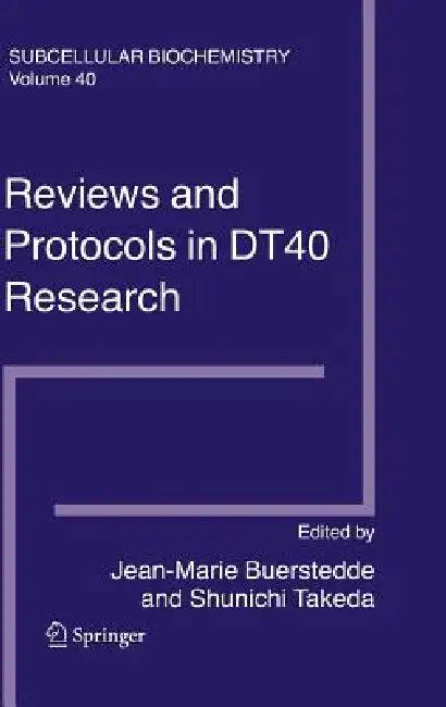 Reviews and Protocols in DT40 Research (English, Jean-Marie Buerstedde | Shunichi Takeda)