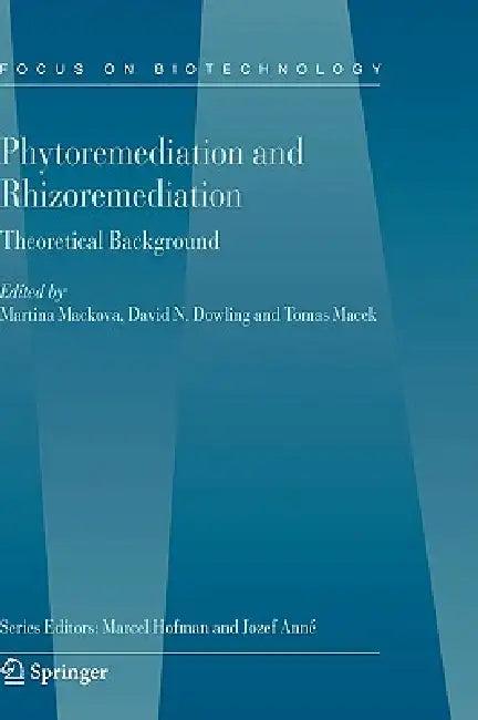 Phytoremediation and Rhizoremediation (English, Martina Mackova | David Dowling | Tomas Macek)