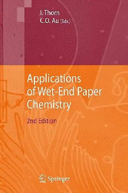Applications of Wet-End Paper Chemistry (English, Ian Thorn | Che On Au)