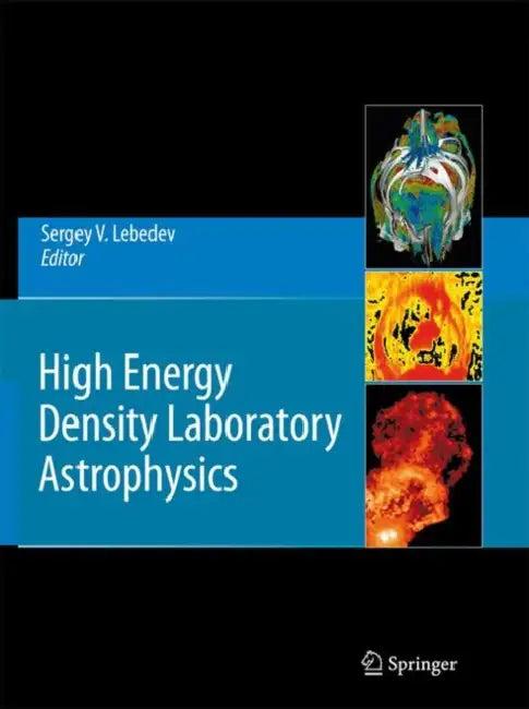 High Energy Density Laboratory Astrophysics (English, Sergey V. Lebedev)