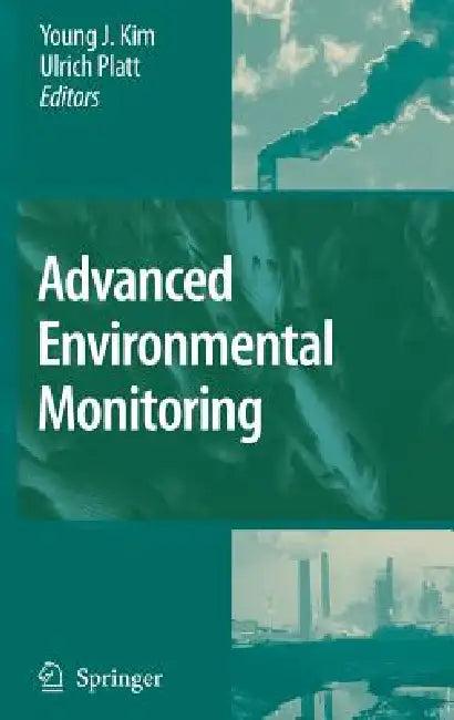 Advanced Environmental Monitoring (English, Young Kim | Ulrich Platt)