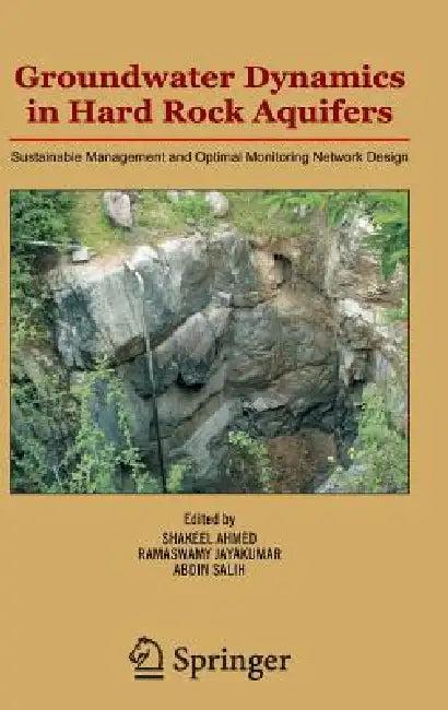 Groundwater Dynamics in Hard Rock Aquifers (English, Shakeel Ahmed | Ramaswamy Jayakumar | Abdin Salih)