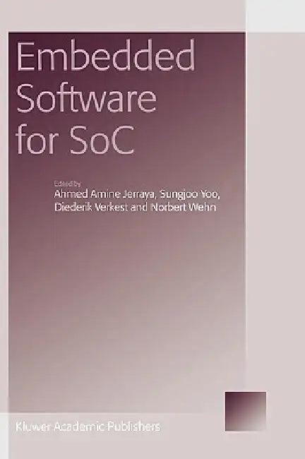 Embedded Software for Soc (English, Ahmed Amine Jerraya | Sungjoo Yoo | Norbert Wehn)