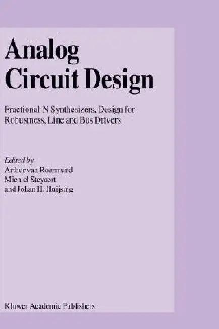 Analog Circuit Design (English, Arthur H. M. Van Roermund | Michiel Steyaert | Johan Huijsing)