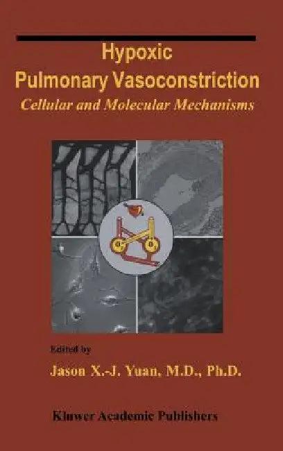 Hypoxic Pulmonary Vasoconstriction (English, Jason X. -J Yuan)