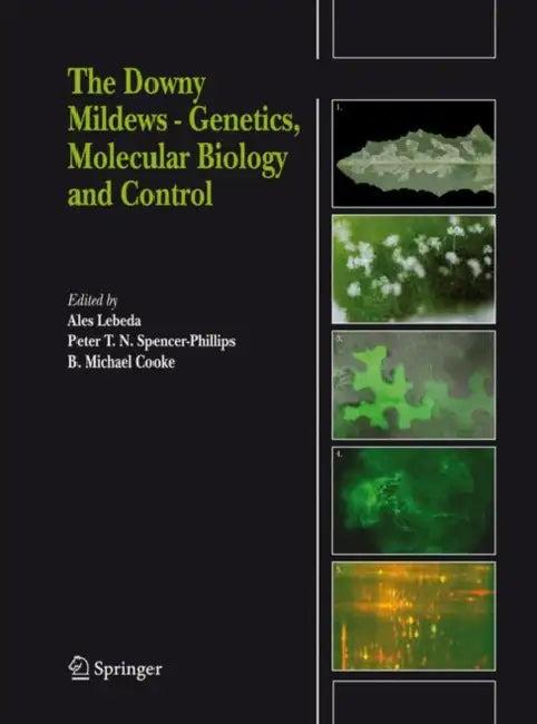 The Downy Mildews - Genetics, Molecular Biology and Control (English, Ales Lebeda | Peter T. N. Spencer-Phillips | B. Michael Cooke)