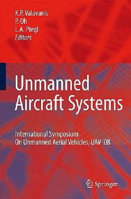 Unmanned Aircraft Systems (English, Kimon P. Valavanis | Paul Oh | Les A. Piegl)