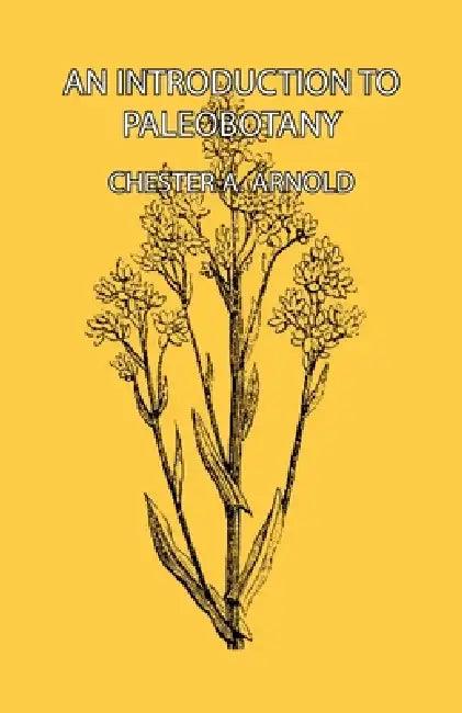 An Introduction to Paleobotany (English, Chester a. Arnold)