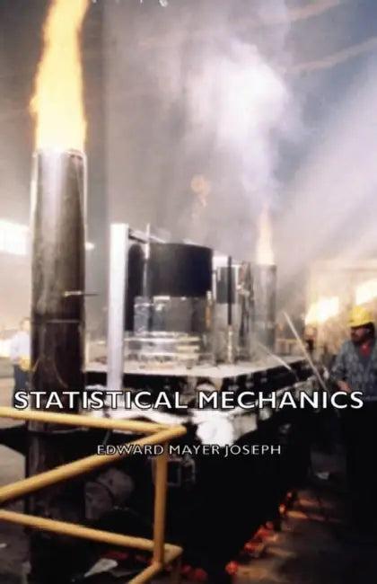 Statistical Mechanics (English, Edward Mayer Joseph)