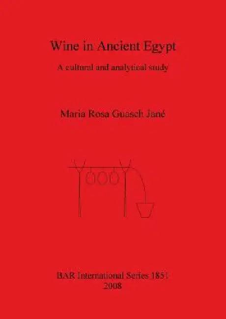Wine in Ancient Egypt (English, Maria Rosa Guasch Jané)