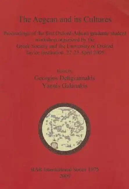 The Aegean and its Cultures (English, Georgios Deligiannakis | Yannis Galanakis)