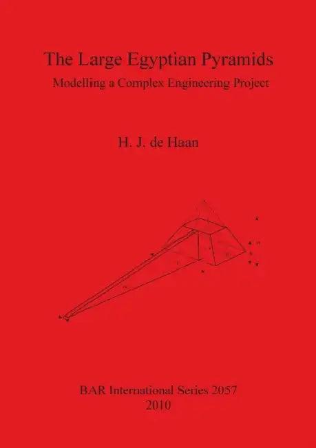 The Large Egyptian Pyramids (English, H. J. De Haan)