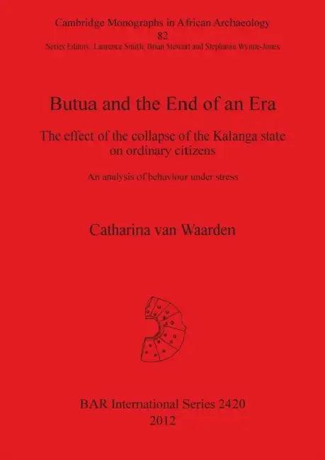 Butua and the End of an Era (English, Catharina Van Waarden)