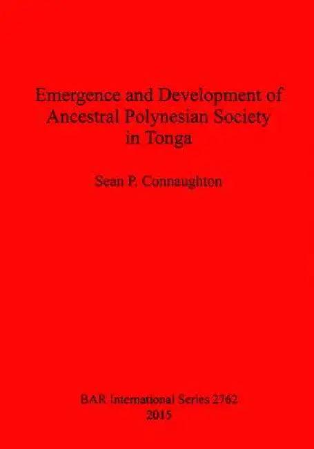 Emergence and Development of Ancestral Polynesian Society in Tonga (English, Sean P. Connaughton)