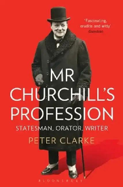 Mr Churchill's Profession (English, Peter Clarke)