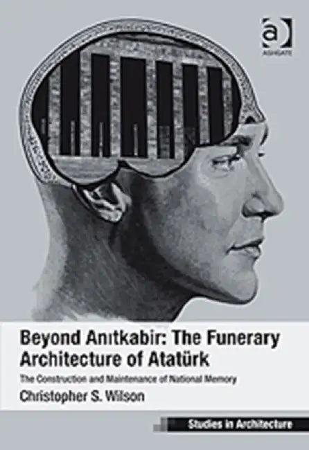 Beyond Anitkabir (English, Christopher S. Wilson)