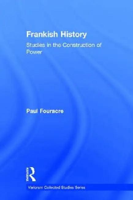 Frankish History (English, Paul Fouracre)