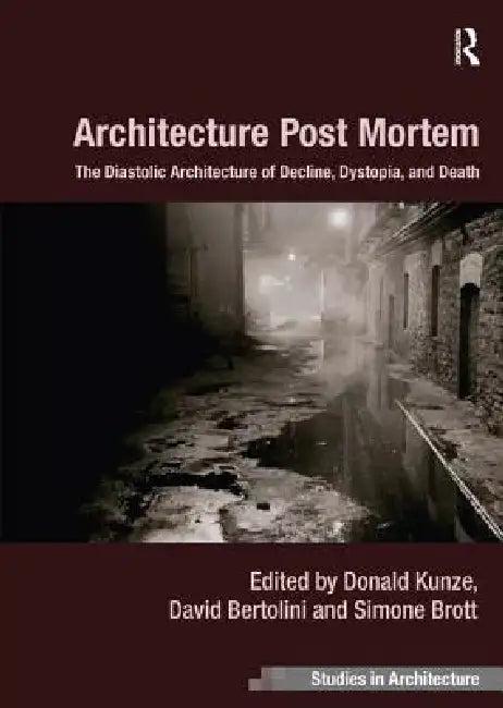 Architecture Post Mortem (English, Donald Kunze | David Bertolini | Simone Brott)