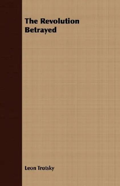 The Revolution Betrayed (English, Leon Trotsky)