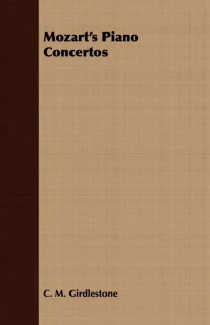 Mozart's Piano Concertos (English, C. M. Girdlestone)