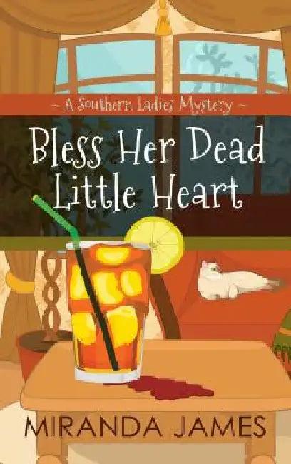 Bless Her Dead Little Heart (English, Miranda James)