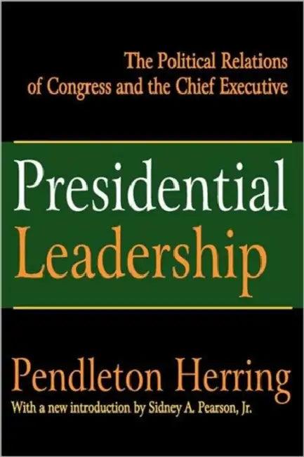 Presidential Leadership (English, Pendleton Herring)