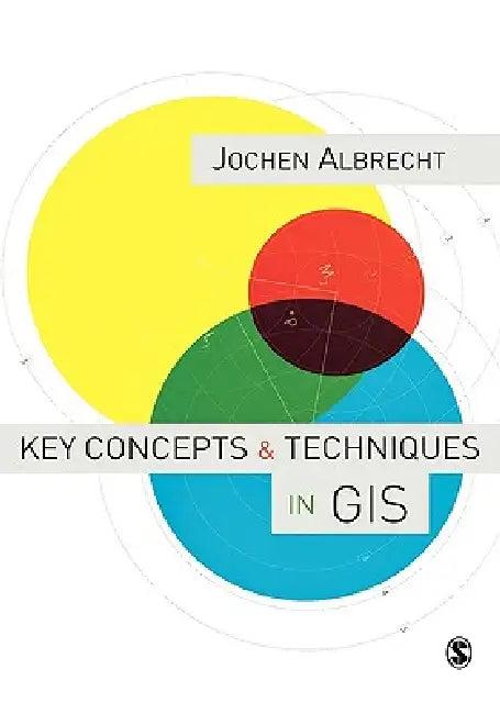 Key Concepts & Techniques in GIS (English, Jochen Albrecht)