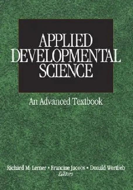 Applied Developmental ScienceAn Advanced Textbook (English, Richard M. Lerner | Francine Jacobs | Donald Wertlieb)