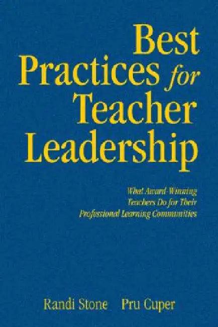 Best Practices for Teacher Leadership (English, Randi Stone | Pru Cuper)