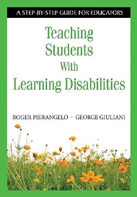 Teaching Students With Learning Disabilities (English, Roger Pierangelo | George Giuliani)
