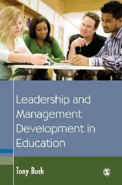 Leadership and Management Development in Education (English, Tony Bush)