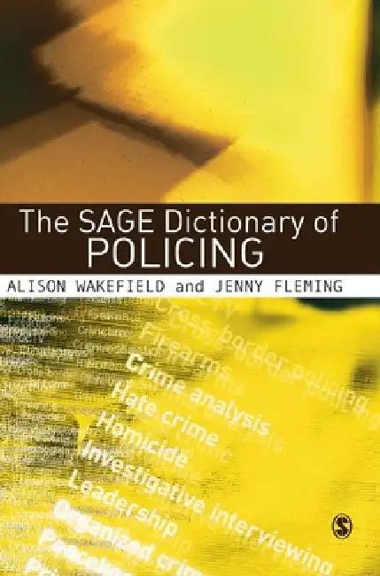 The SAGE Dictionary of Policing (English, Alison Wakefield | Jenny Fleming)
