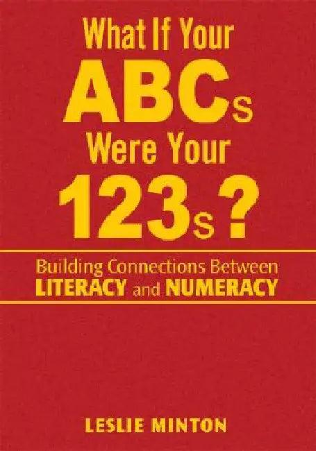 What If Your ABCs Were Your 123s? (English, Leslie Minton)