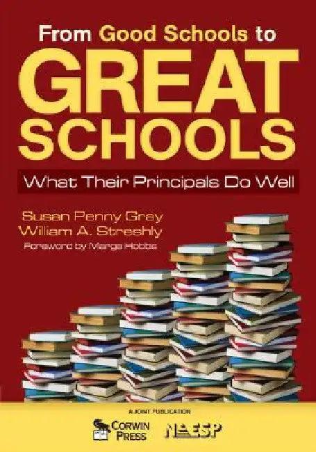 From Good Schools to Great Schools (English, Susan P. Gray | William A. Streshly)