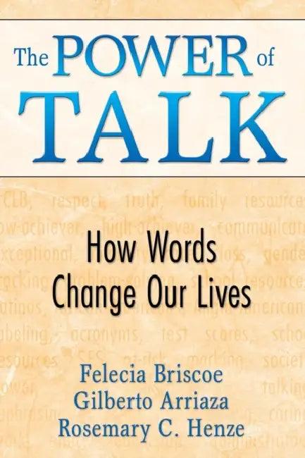 The Power of Talk (English, Felecia Briscoe | Gilberto Arriaza | Rosemary C. Henze)