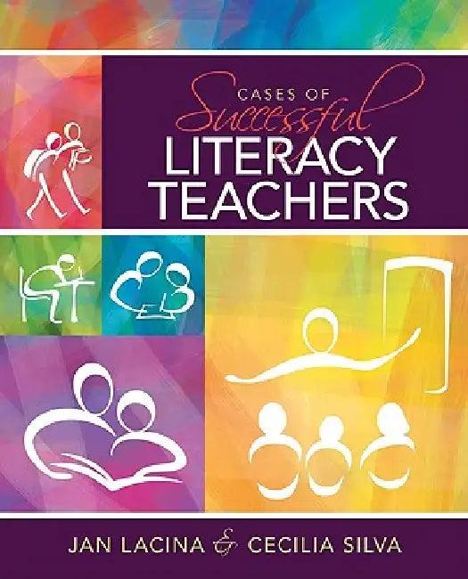 Cases of Successful Literacy Teachers (English, Jan Lacina | Cecilia Silva)