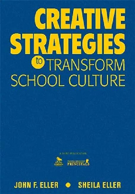 Creative Strategies to Transform School Culture (English, John F. Eller | Sheila Eller)