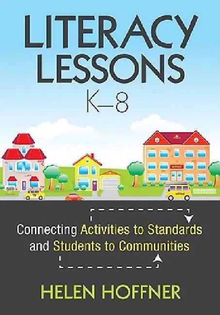 Literacy Lessons, K-8 (English, Helen Hoffner)